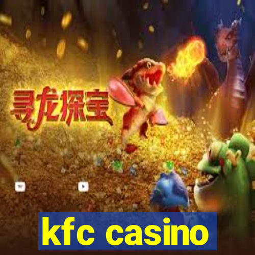 kfc casino